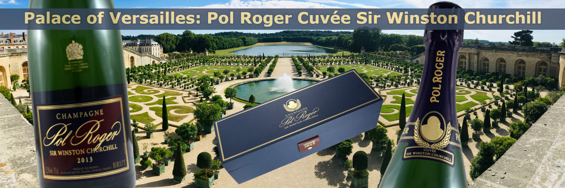 Palace of Versailles: Pol Roger Cuvée Sir Winston Churchill